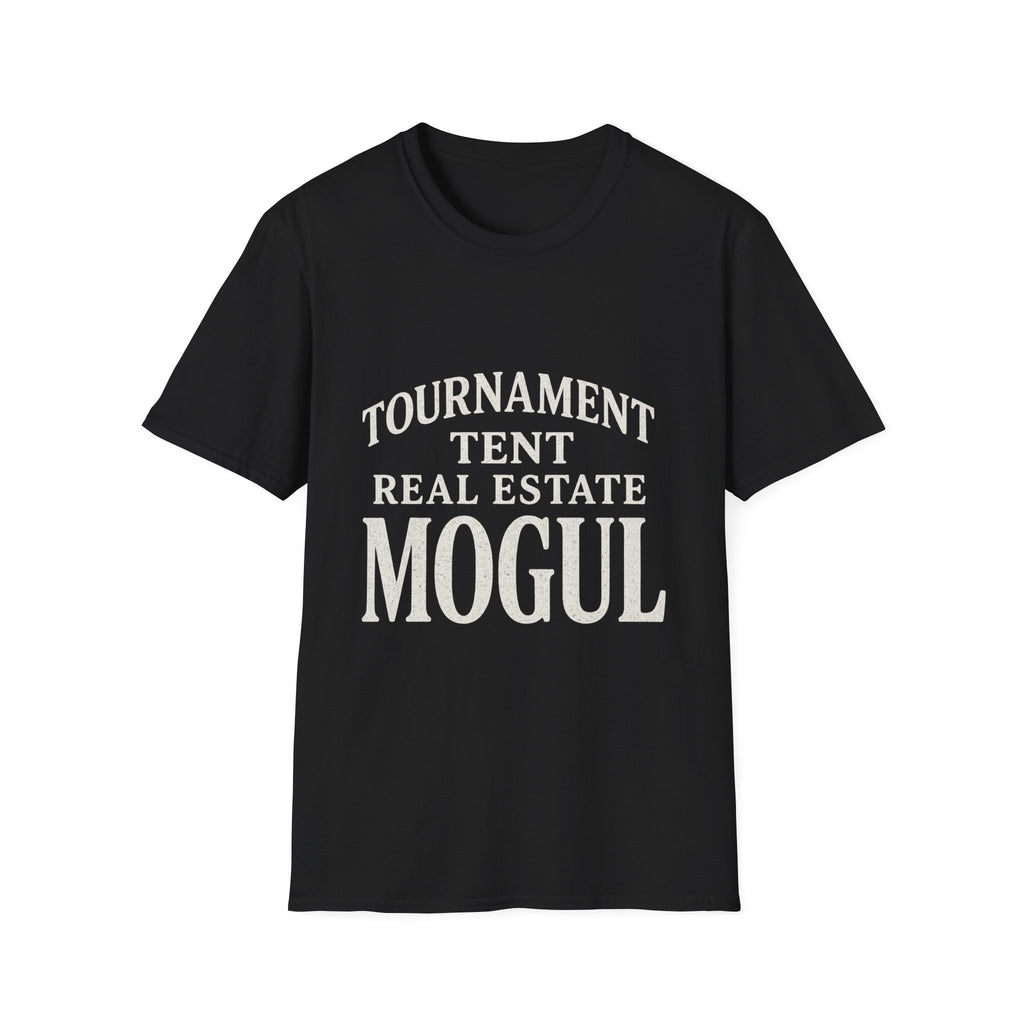 Tournament Tent Real Estate Mogul T-Shirt
