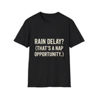 Rain Delay? That's A Nap Opportunity T-Shirt