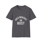 Gold Bracket Or Bust T-Shirt