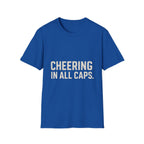 Cheering In All Caps T-Shirt