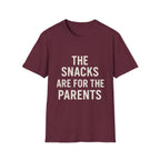 The Snacks Are For The Parents T-Shirt