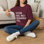 Tuition Fund, Meet Tournament Fees T-Shirt