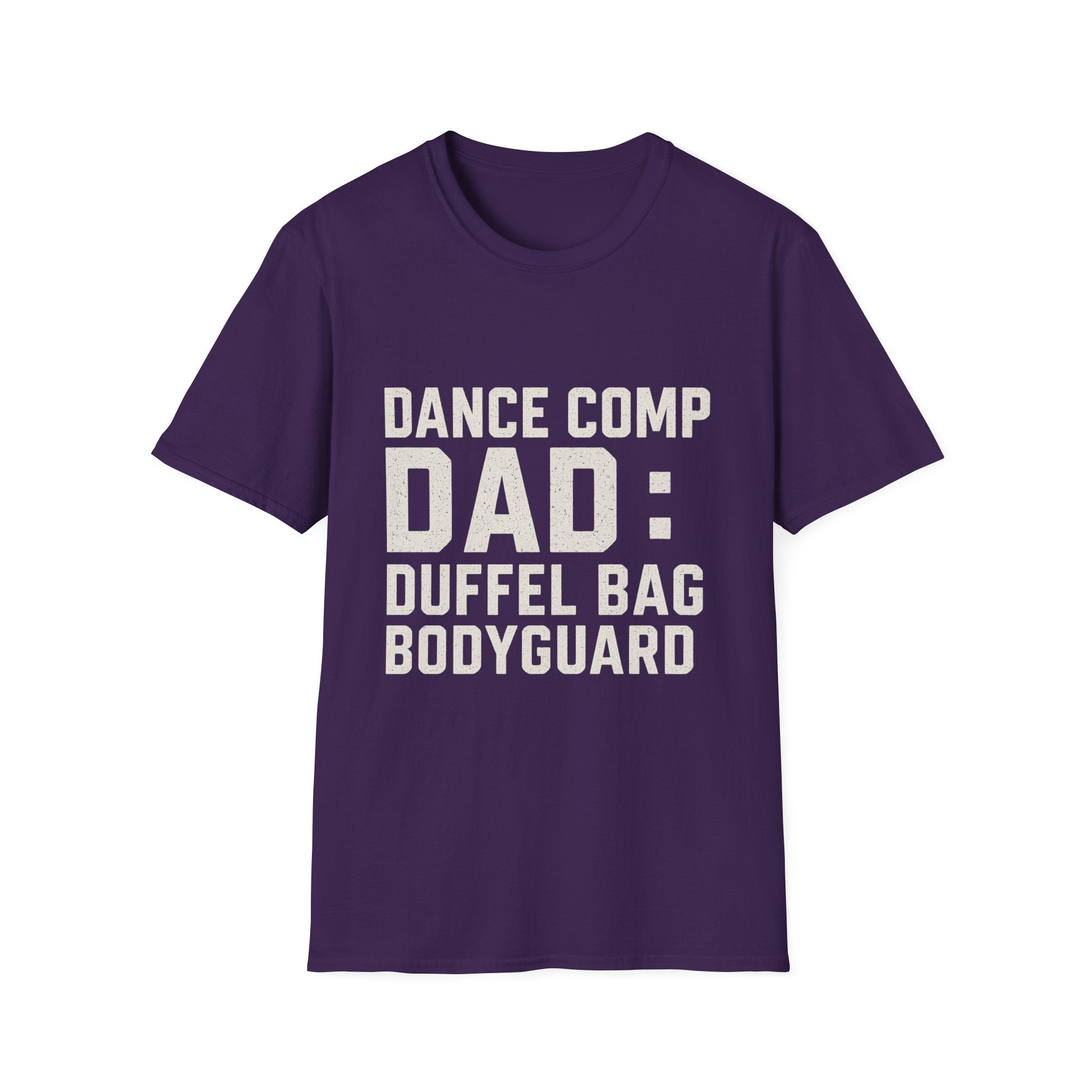 Dance Comp Dad: Duffel Bag Bodyguard T-Shirt