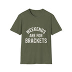 Weekends Are For Brackets T-Shirt