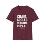 Chair. Cooler. Wagon. Repeat T-Shirt