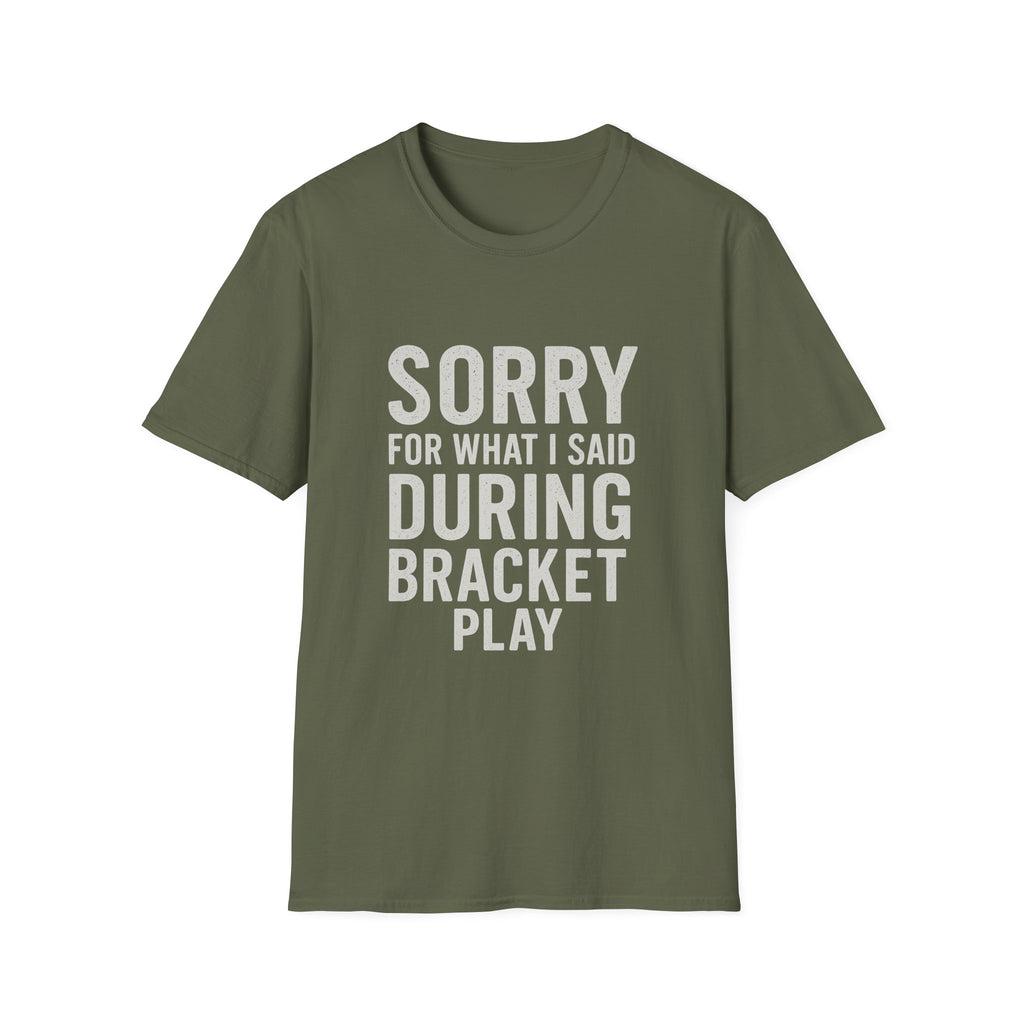 Sorry Bracket Play T-Shirt