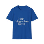 Her Biggest Fans Travel T-Shirt