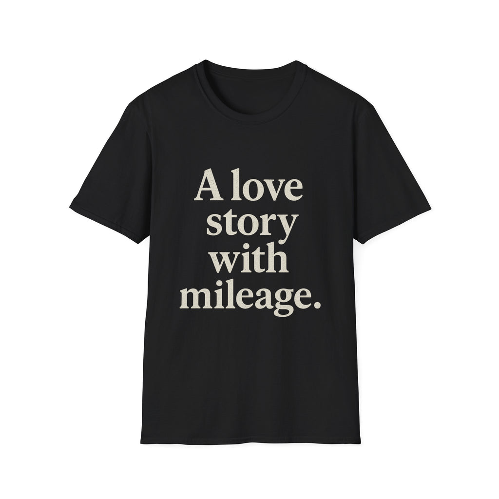 A Love Story With Mileage T-Shirt