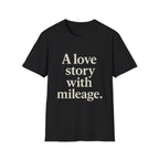 A Love Story With Mileage T-Shirt