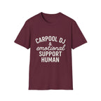 Carpool Dj & Emotional Support Human T-Shirt