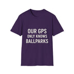 Our Gps Only Knows Ballparks T-Shirt