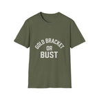 Gold Bracket Or Bust T-Shirt