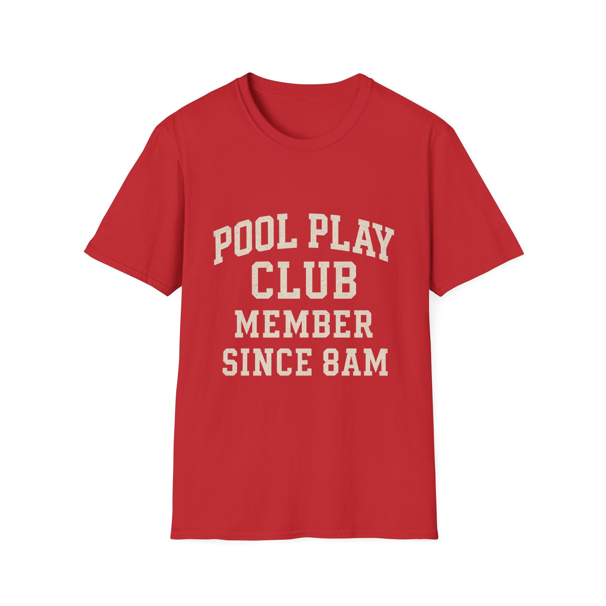 Pool Play Club: Member Since 8am T-Shirt