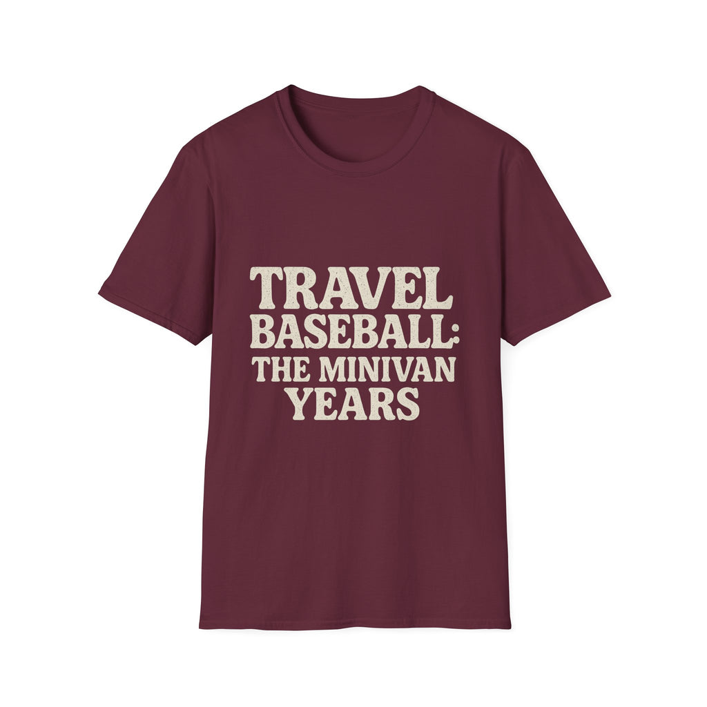 Travel Baseball: The Minivan Years T-Shirt
