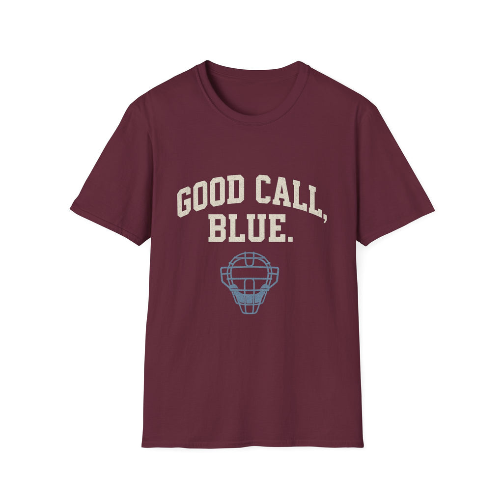 Good Call, Blue T-Shirt