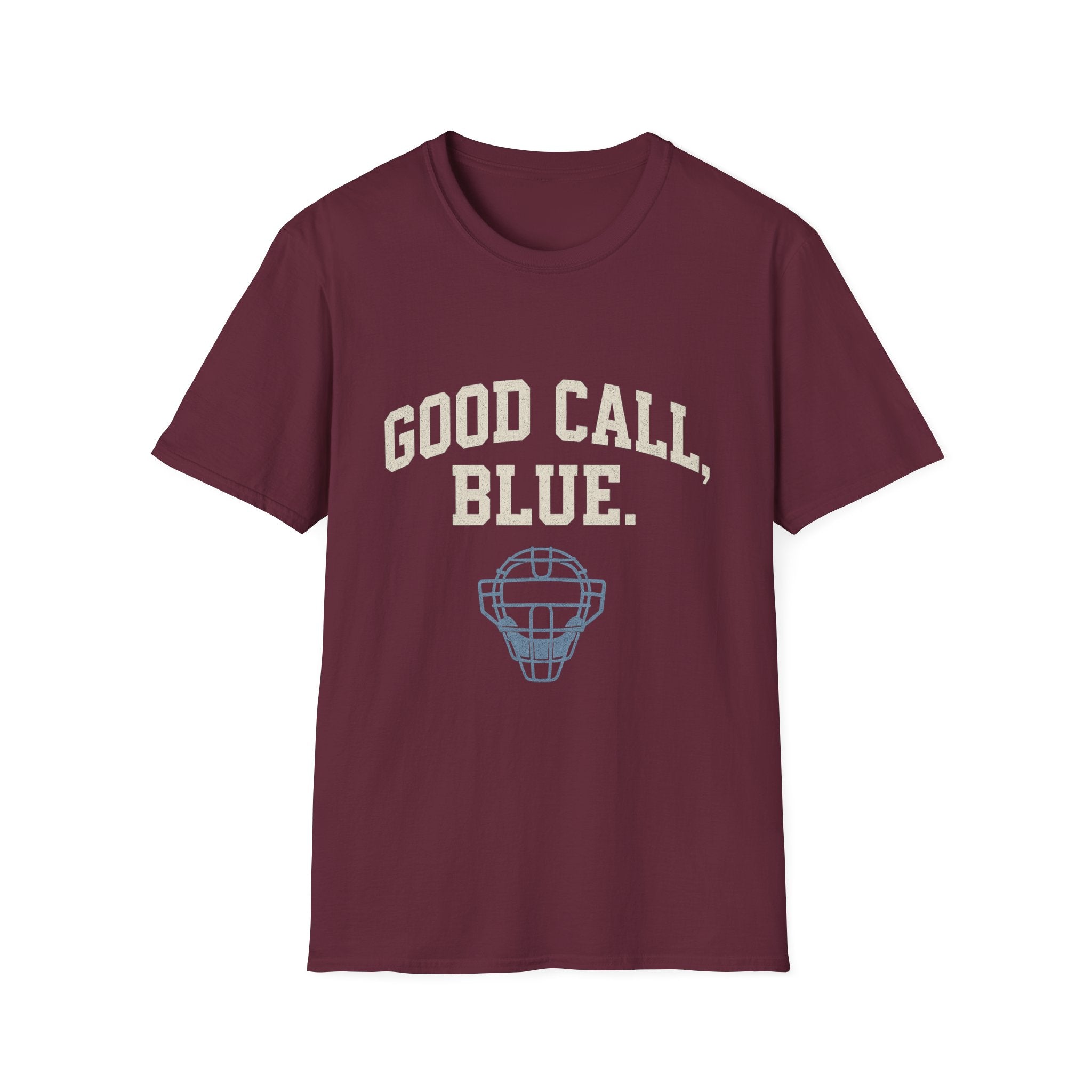 Good Call, Blue T-Shirt