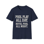 Pool Play All Day T-Shirt