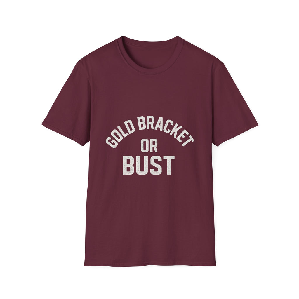 Gold Bracket Or Bust T-Shirt