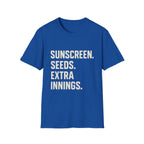 Sunscreen. Seeds. Extra Innings T-Shirt