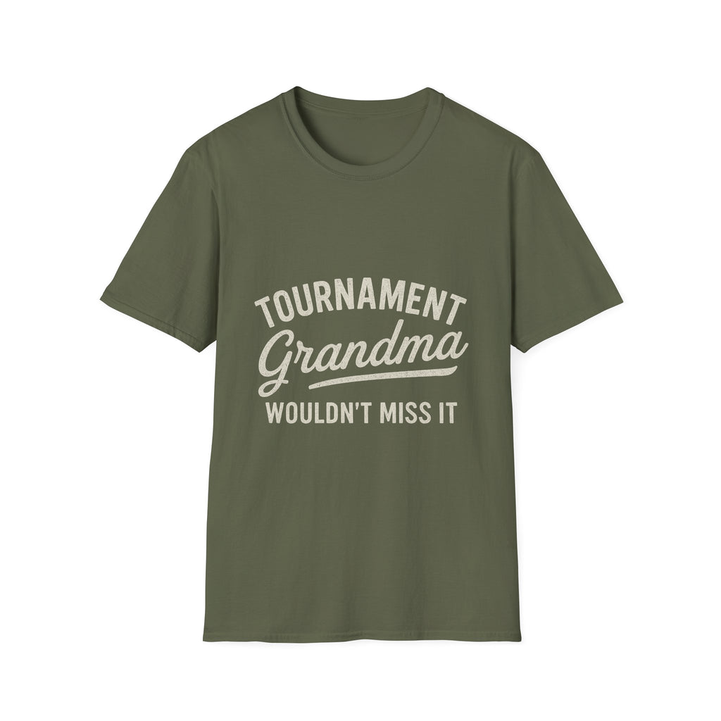 Tournament Grandma: Wouldn't Miss It T-Shirt