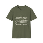Tournament Grandma: Wouldn't Miss It T-Shirt