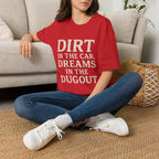 Dirt In The Car, Dreams In The Dugout T-Shirt