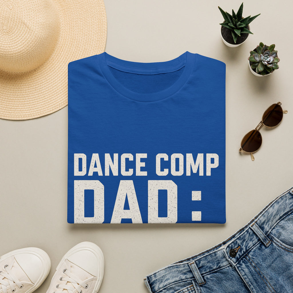 Dance Comp Dad: Duffel Bag Bodyguard T-Shirt