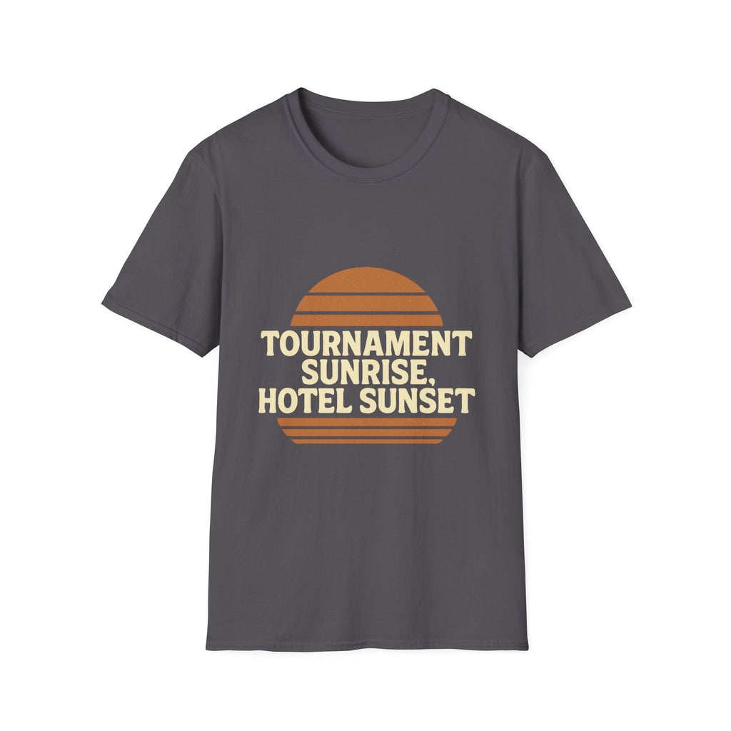Tournament Sunrise, Hotel Sunset T-Shirt