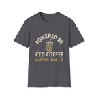 Powered By Iced Coffee & Foul Balls T-Shirt