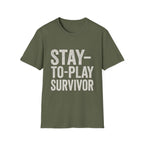 Stay-to-play Survivor T-Shirt