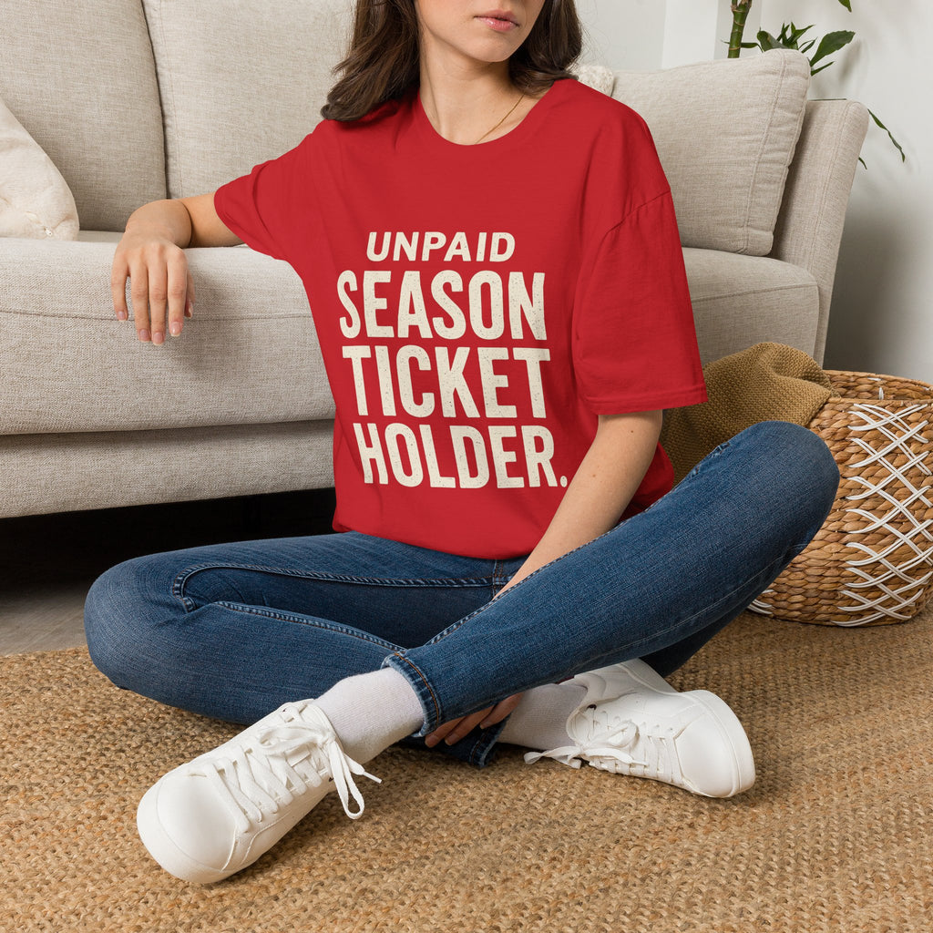 Unpaid Season Ticket Holder T-Shirt