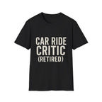 Car Ride Critic (retired) T-Shirt
