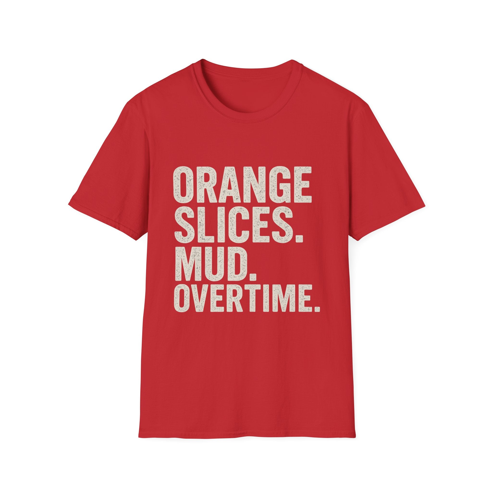 Orange Slices. Mud. Overtime T-Shirt