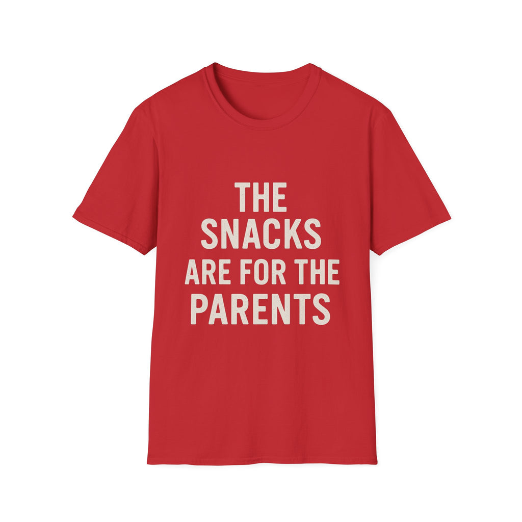 The Snacks Are For The Parents T-Shirt