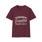 Tournament Grandma: Wouldn't Miss It T-Shirt