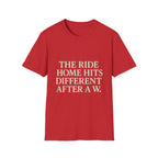 The Ride Home Hits Different After A W T-Shirt
