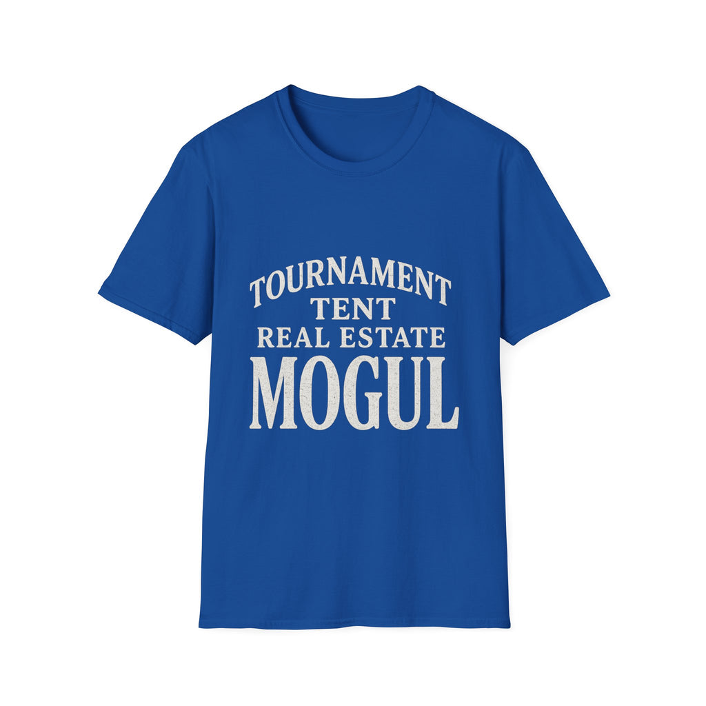 Tournament Tent Real Estate Mogul T-Shirt