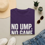 No Ump. No Game T-Shirt