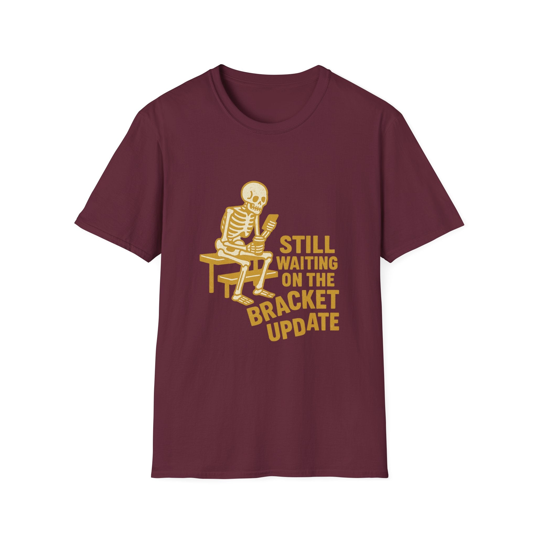 Still Waiting On The Bracket Update T-Shirt