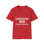 Scorekeeper Mom: Officially Unofficial T-Shirt
