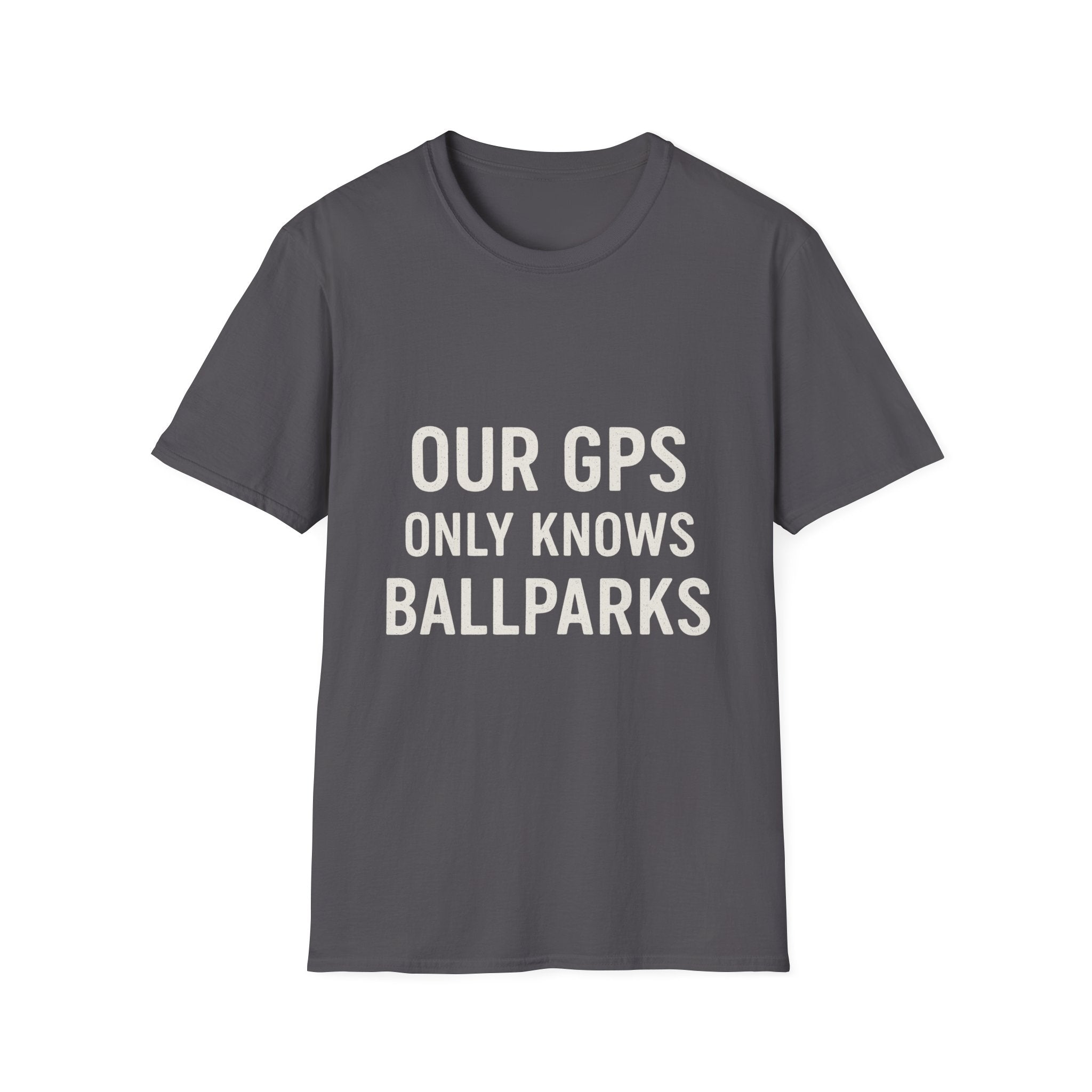 Our Gps Only Knows Ballparks T-Shirt
