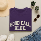 Good Call, Blue T-Shirt