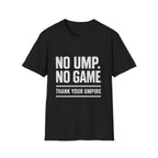 No Ump. No Game T-Shirt