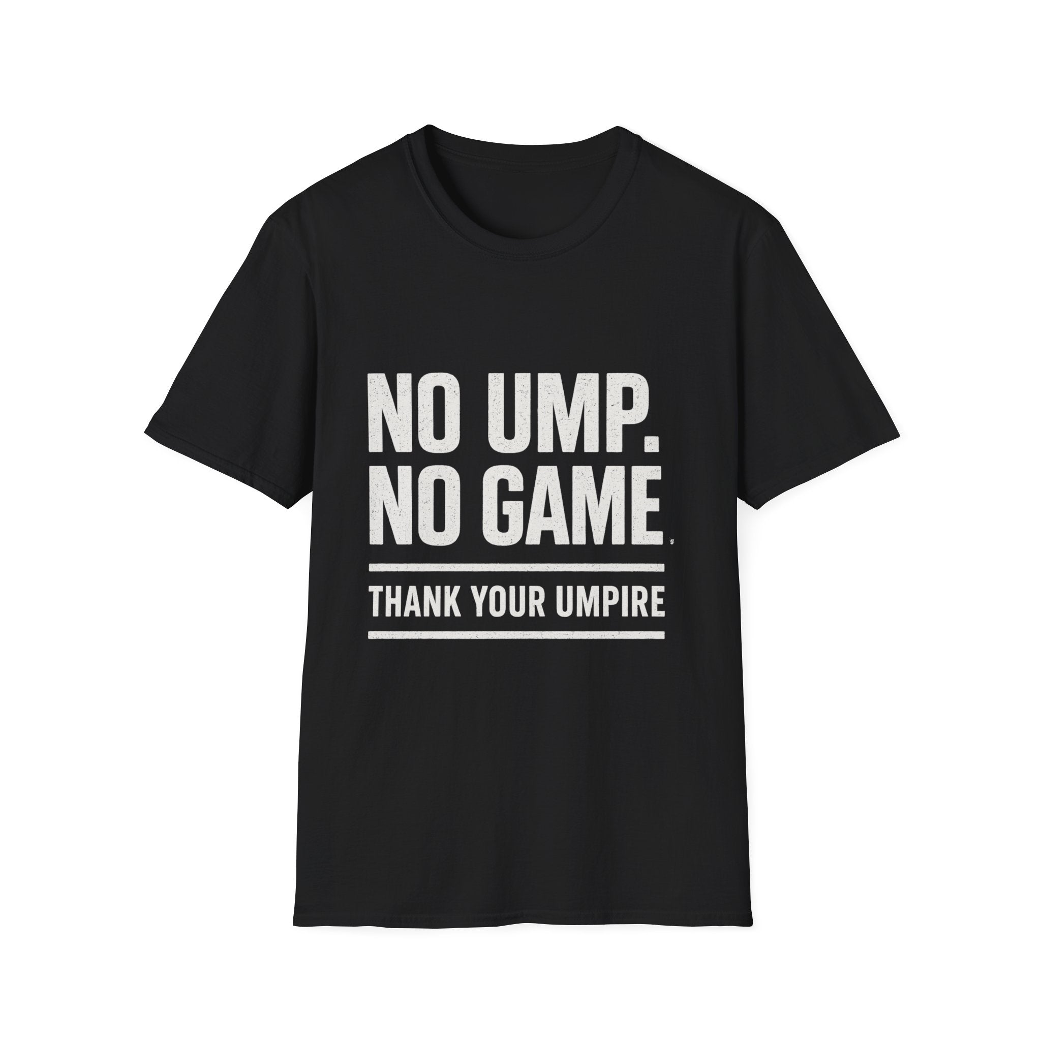 No Ump. No Game T-Shirt