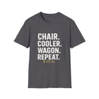 Chair. Cooler. Wagon. Repeat T-Shirt