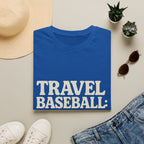 Travel Baseball: The Minivan Years T-Shirt