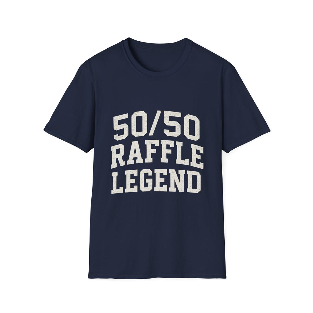 50/50 Raffle Legend T-Shirt