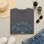 Be Kind To Blue T-Shirt