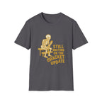 Still Waiting On The Bracket Update T-Shirt