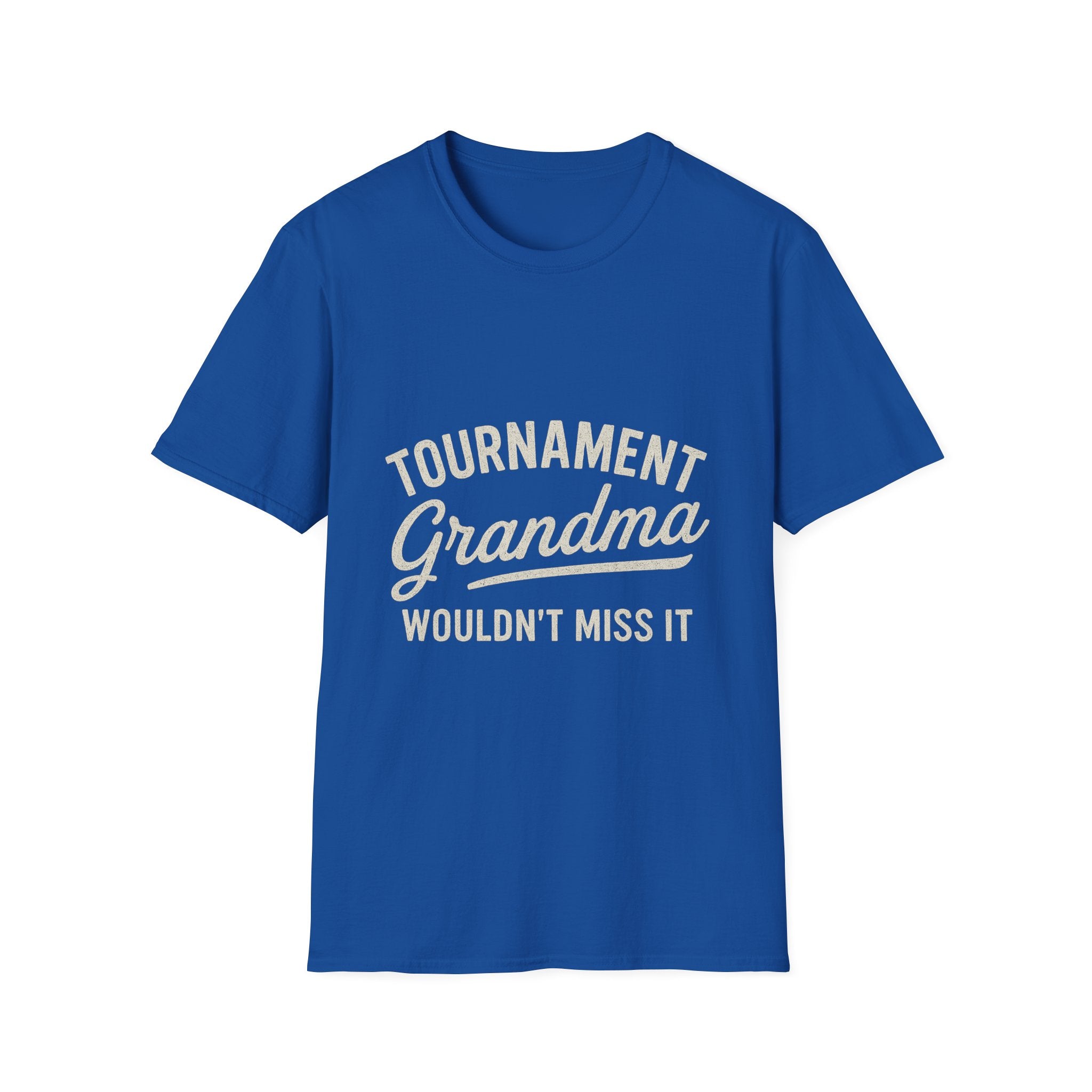 Tournament Grandma: Wouldn't Miss It T-Shirt